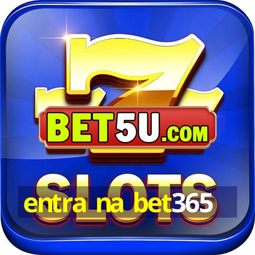 entra na bet365